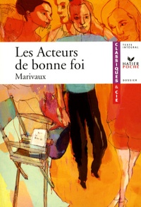 Pierre de Marivaux - Les Acteurs de bonne foi.