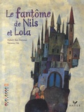 Hubert Ben Kemoun et Vanessa Hié - Le fantôme de Nils et Lola.