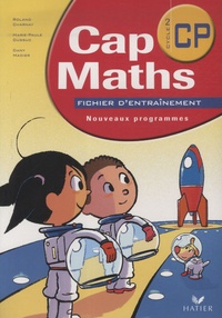 Roland Charnay et Marie-Paule Dussuc - Cap Maths Cycle 2/CP - Fichier d'entraînement.