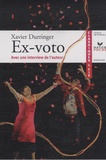 Xavier Durringer - Ex-voto (1990) - Avec une interview de l'auteur.