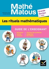 Valérie Barry-Soavi et Christine Bonnieu - Les rituels mathématiques Grande section et ASH - Guide de l'enseignant.