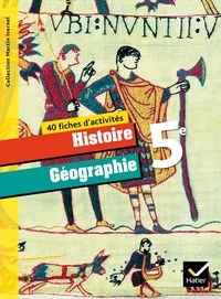 Martin Ivernel et Corinne Chastrusse - Histoire Géographie 5e - 40 fiches d'activités.