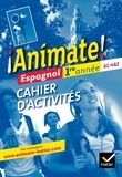 Fabienne Alais-Ferrand - Espagnol 1re année Animate ! - Cahier d'activités.