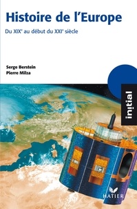 Serge Berstein et Pierre Milza - Initial - Histoire de l'Europe du XIXe au début du XXIe siècle.