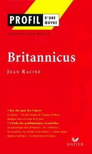 Laurence Lévy-Delpla - Profil - Racine (Jean) : Britannicus - analyse littéraire de l'oeuvre.