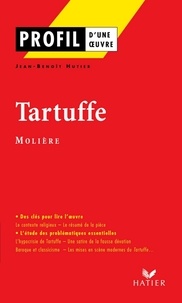 Jean-Benoît Hutier - Profil - Molière : Tartuffe - analyse littéraire de l'oeuvre.