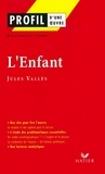 Guillemette Tison - Profil - Vallès (Jules) : L'Enfant - analyse littéraire de l'oeuvre.