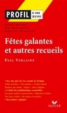 Joël Dubosclard et Michel Barlow - Profil - Verlaine (Paul) : Fêtes galantes et autres recueils - analyse littéraire de l'oeuvre.