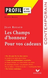 Sylvie Ducas - Profil - Rouaud (Jean) : Les Champs d'Honneur, Pour vos cadeaux - analyse littéraire de l'oeuvre.
