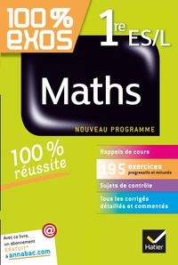 Konrad Renard et Philippe Rousseau - 100% exos maths 1re ES/L - Nouveau programme.