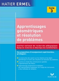 Collectif et Roland Charnay - Ermel - Apprentissages Géométriques et résolution de problèmes au cycle 3.