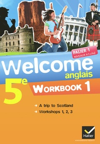 Evelyne Ledru-Germain et Nathalie Hollinka-Rousselle - Anglais 5e Palier 1 Niveaux A1/A2 Welcome - Pack 2 volumes : Workbook 1 & 2.