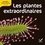 Valérie Videau - Lees plantes extraordinaires - Grande section, CP, CE1 (Cycle 2).