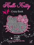 Fabrice Bourdier et Stéphanie Cochet - Hello Kitty - Crazy Book.