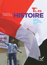 Guillaume Bourel et Marielle Chevallier - Histoire Tles L, ES - Regards historiques sur le monde actuel.