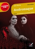 Jean Racine et Laurence Rauline - Andromaque - suivi d'un parcours sur les héroïnes tragiques.