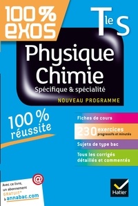 Thierry Alhalel et Jérôme Fréret - Physique-Chimie Tle S Spécifique et spécialité - Exercices résolus (Physique et Chimie) - Terminale S.