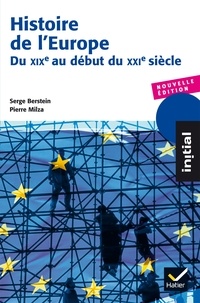 Serge Berstein et Pierre Milza - Histoire de l'Europe - Du XIXe siècle au début du XXIe siècle.