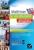 Michèle Malavieille et Wilfrid Rotgé - Maitriser le vocabulaire anglais - Niveau B2/C1.