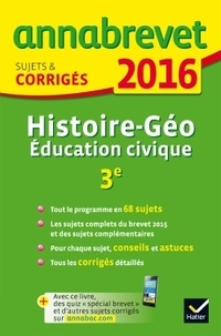 Christophe Clavel et Jean-François Lecaillon - Histoire Géographie Education civique 3e - Sujets et corrigés.