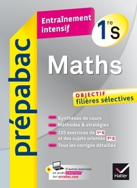 Michel Abadie et Martine Salmon - Maths 1re S - Prépabac Entraînement intensif - objectif filières sélectives   1re S.