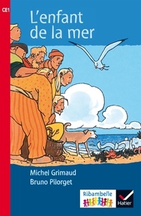 Michel Grimaud et Bruno Pilorget - L'enfant de la mer.