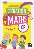 Marie-Lise Peltier et Joël Briand - Opération maths CP cycle 2 - Cahier 1, périodes 1 et 2.