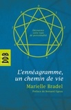 Bernard Ugeux et Marielle Bradel - L'Ennéagramme - Un chemin de vie.