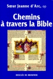  Soeur Jeanne d'Arc - Chemins A Travers La Bible. Ancien Et Nouveau Testament.