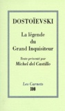 Fédor Mikhaïlovitch Dostoïevski - La légende du Grand Inquisiteur.