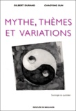 Chaoying Durand- Sun et Gilbert Durand - Mythe, Themes Et Variations.