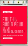 Albert Rouet - Faut-Il Avoir Peur De La Mondialisation ? Enjeux Spirituels Et Mission De L'Eglise.