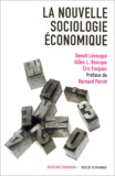Eric Forgues et Benoît Lévesque - La Nouvelle Sociologie Economique. Originalite Et Diversite Des Approches.