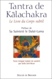  Anonyme et Sofia Stril-Rever - Tantra De Kalachakra. Le Livre Du Corps Subtil.