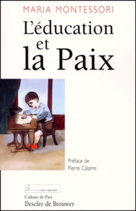 Maria Montessori - L'Education Et La Paix.