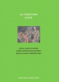 Jean-Louis Schefer et Jean-Claude Lebensztejn - La Creation D'Eve.