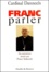 Godfried Danneels - Franc Parler. Six Entretiens Reunis Par Peter Schmidt.