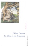 Didier Dumas - La Bible et ses fantômes.