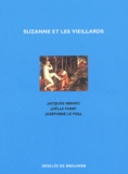 Joëlle Ferry et Jacques Henric - Suzanne et les vieillards.