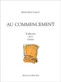 Henri Meschonnic - Au Commencement. Traduction De La Genese.