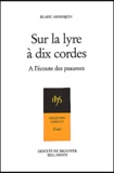 Blaise Arminjon - Sur La Lyre A Dix Cordes. A L'Ecoute Des Psaumes Au Rythme Des Exercices De Saint Ignace.