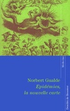 Norbert Gualde - Epidemies, La Nouvelle Carte.