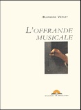 Blandine Verlet - L'offrande musicale.