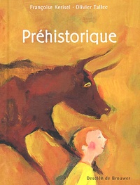 Olivier Tallec et Françoise Kerisel - Prehistorique.