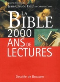 Jean-Claude Eslin - La Bible 2000 ans de lectures.