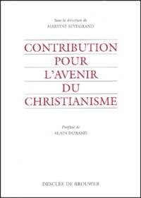 Alain Durand et Martine Sevegrand - Contribution Pour L'Avenir Du Christianisme.
