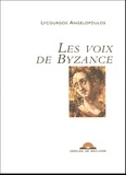 Lycourgos Angelopoulos - Les voix de Byzance. 1 CD audio