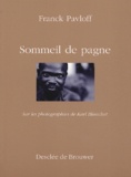 Franck Pavloff - Sommeil de pagne - Sur les photographies de Karl Blanchet.