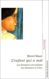 Muriel Mazet - L'enfant qui a mal - Les blessures nécessaires, Les blessures à éviter.