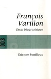 Etienne Fouilloux - François Varillon - Essai biographique.